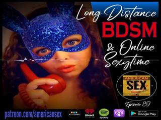Cybersex & 長い distance ボンデージ、支配、サディズム、マゾヒズム ツール - アメリカン 大人 ビデオ podcast